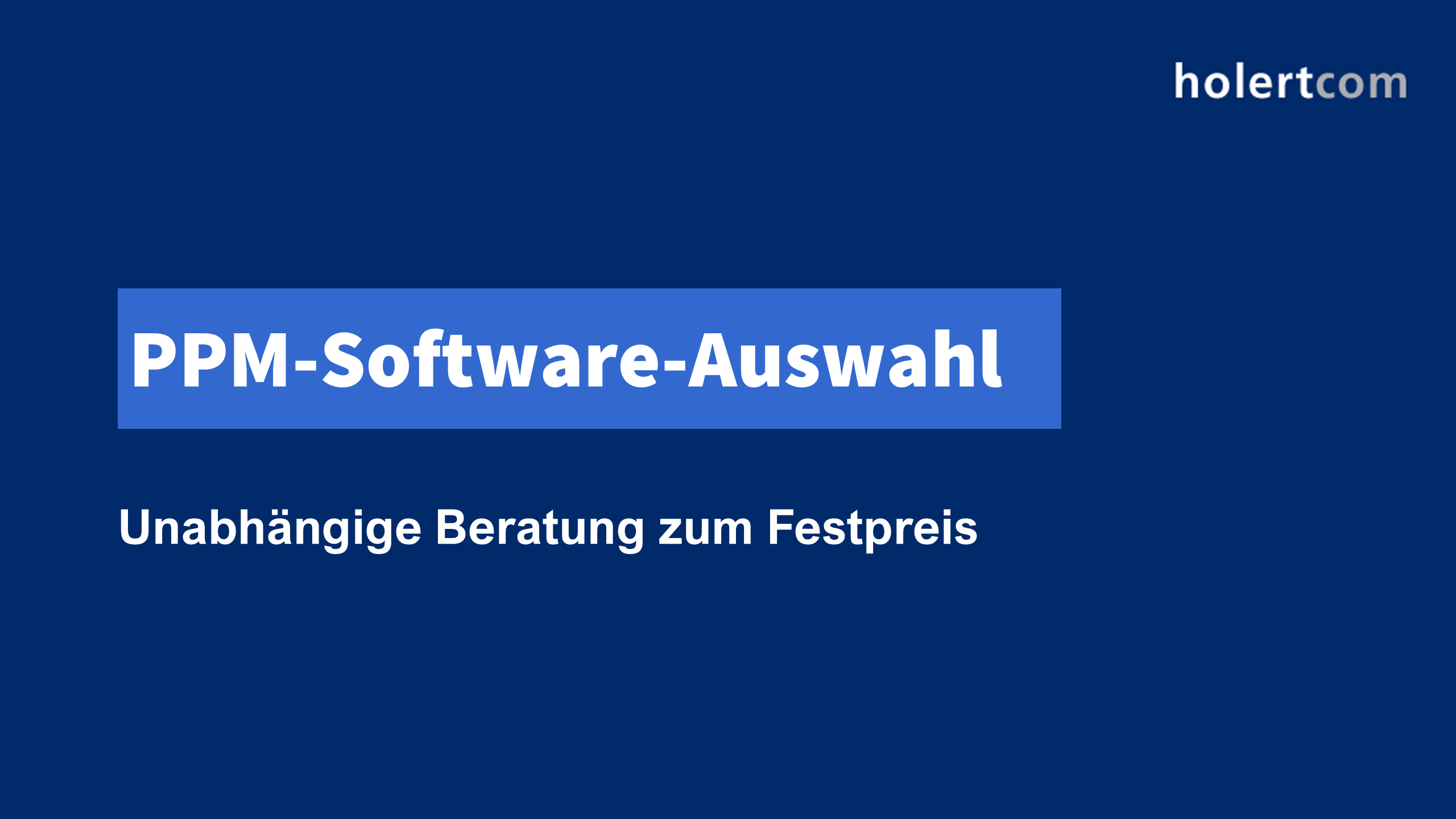 PPM-Software-Auswahl – Unabhängige Beratung zum Festpreis