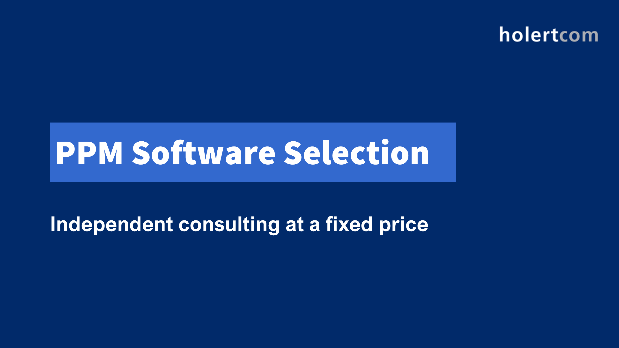 PPM Software Selection – Independent consulting at a fixed price