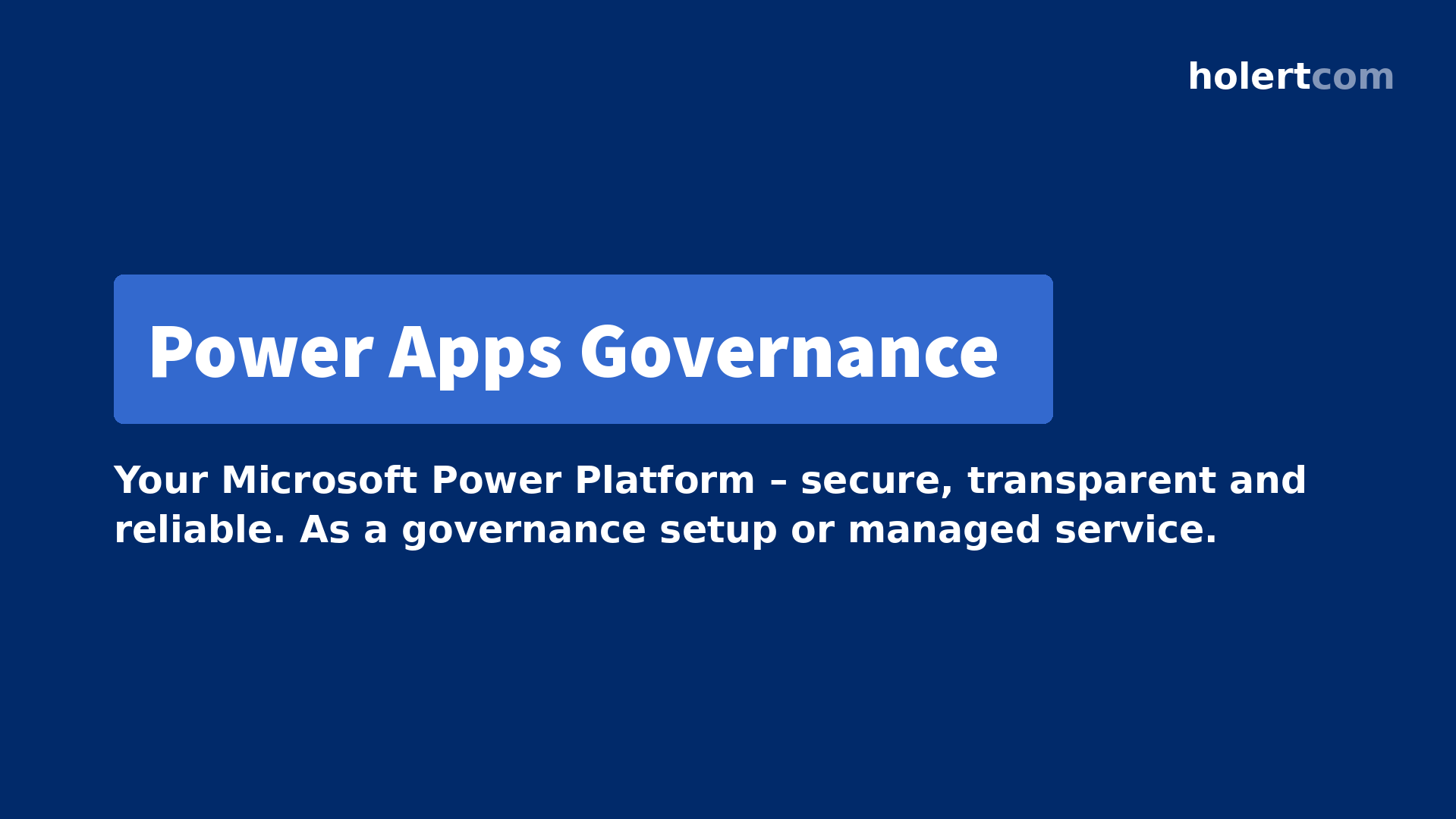 Power Apps Governance and Managed Services – secure Microsoft Power Platform